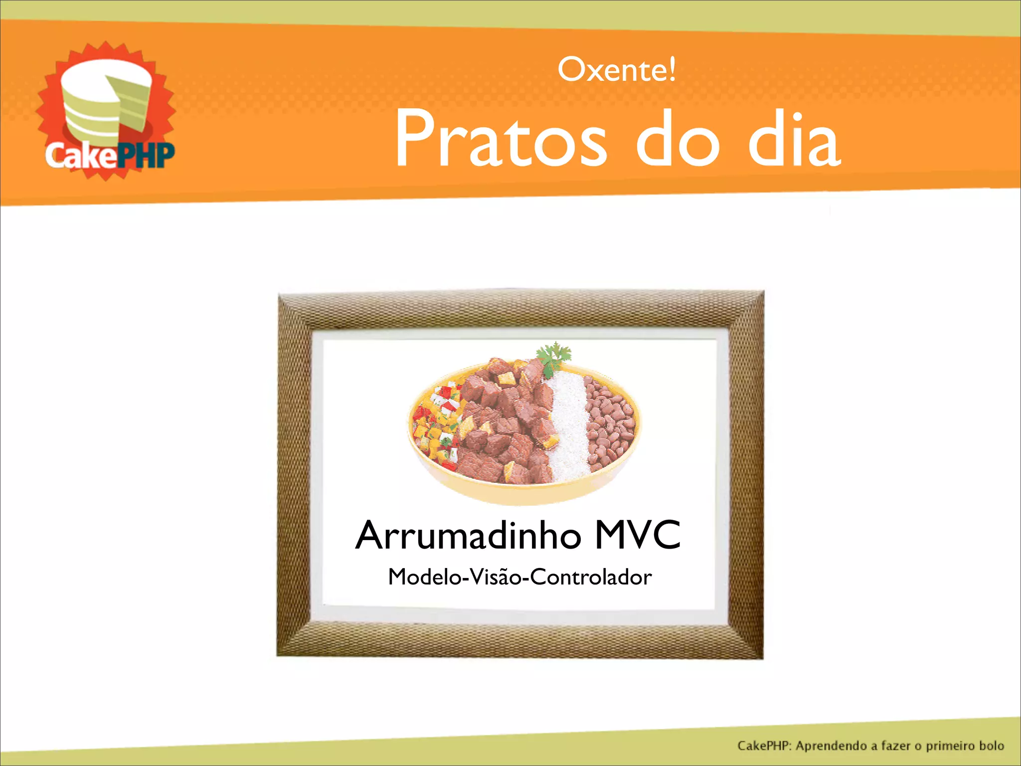 CakePHP - Aprendendo a fazer o primeiro bolo