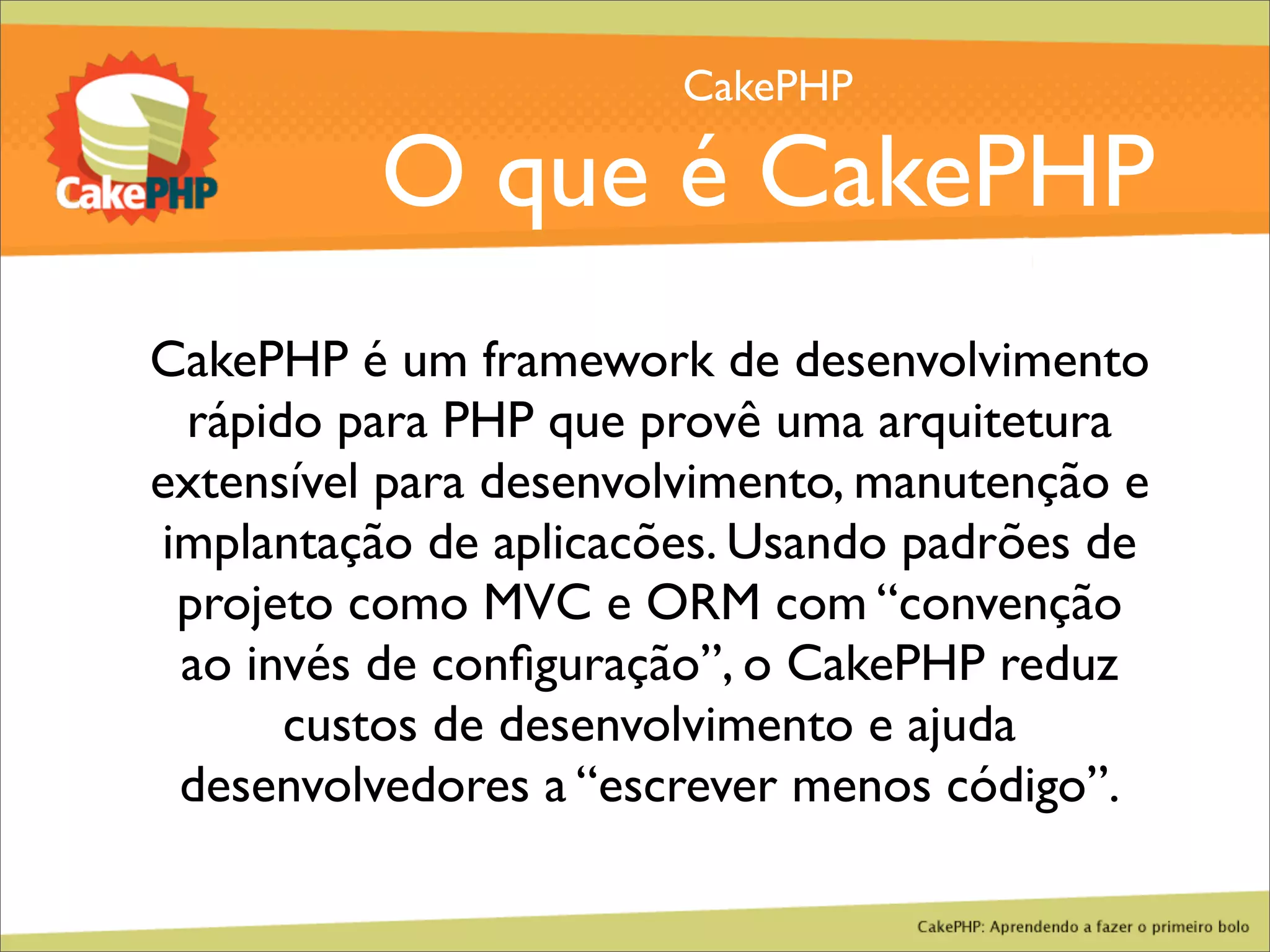 CakePHP - Aprendendo a fazer o primeiro bolo
