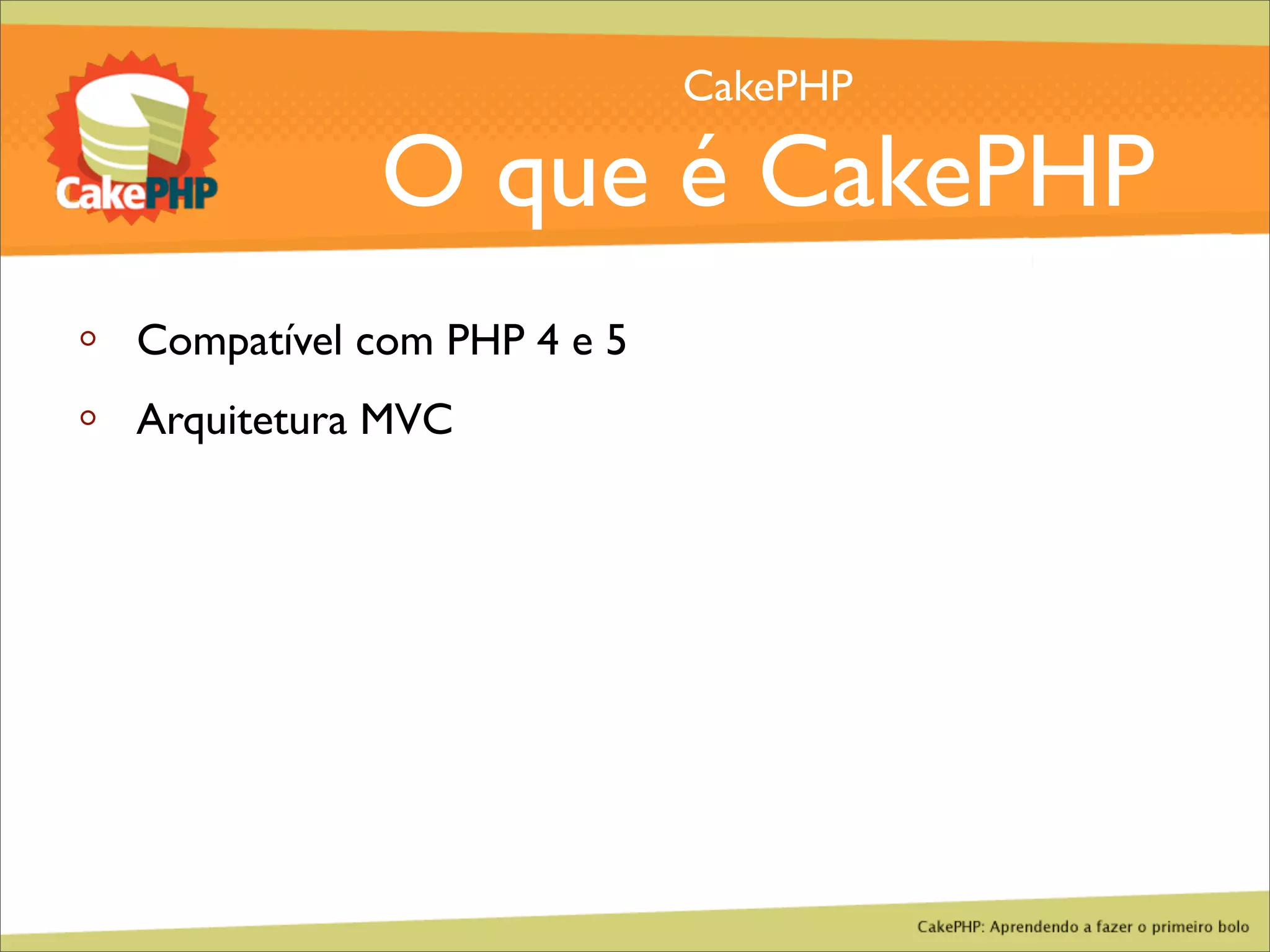CakePHP - Aprendendo a fazer o primeiro bolo