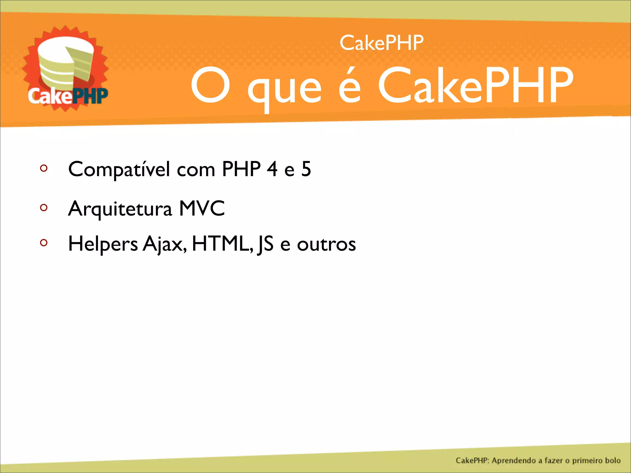 CakePHP - Aprendendo a fazer o primeiro bolo