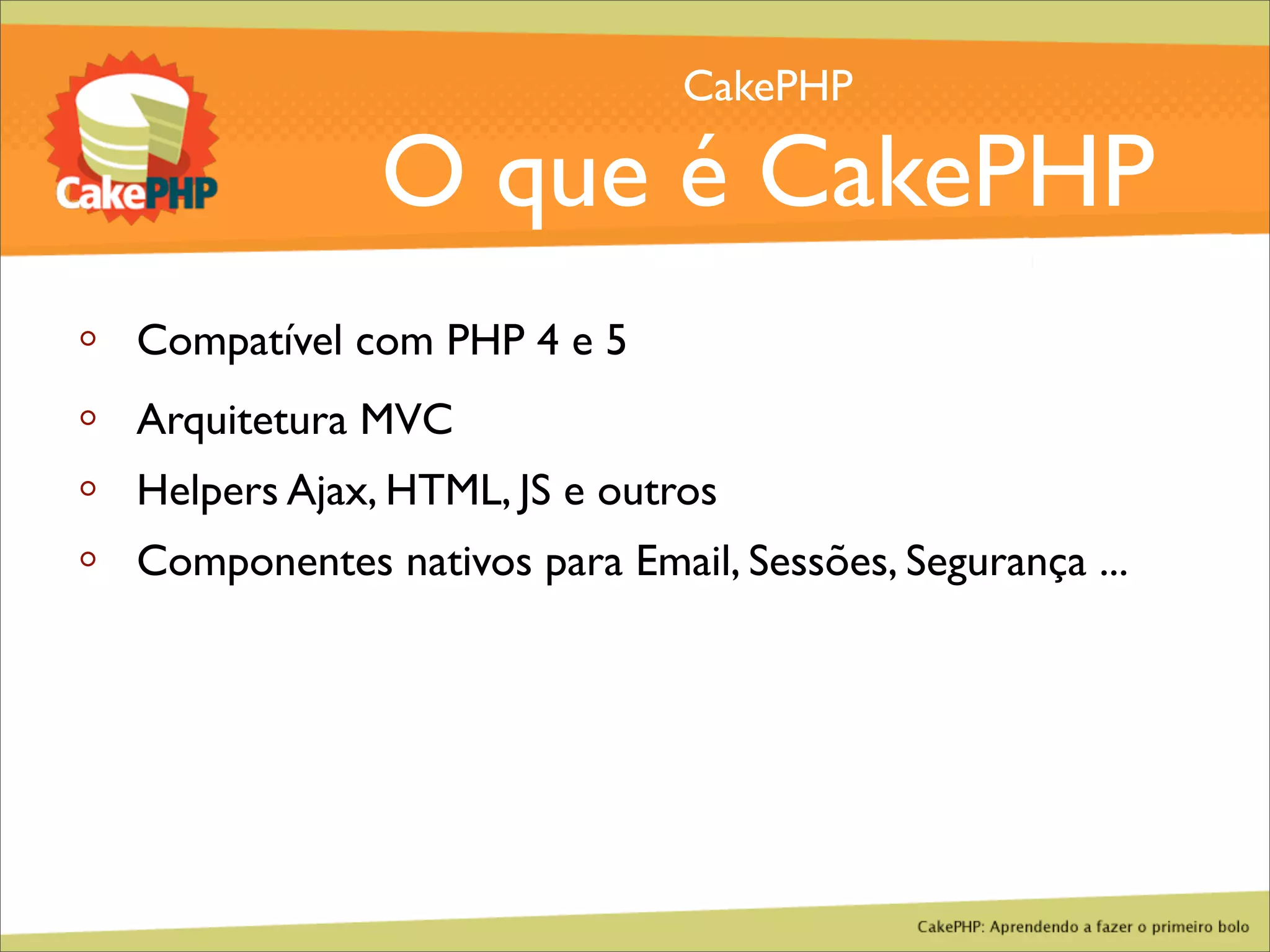 CakePHP - Aprendendo a fazer o primeiro bolo