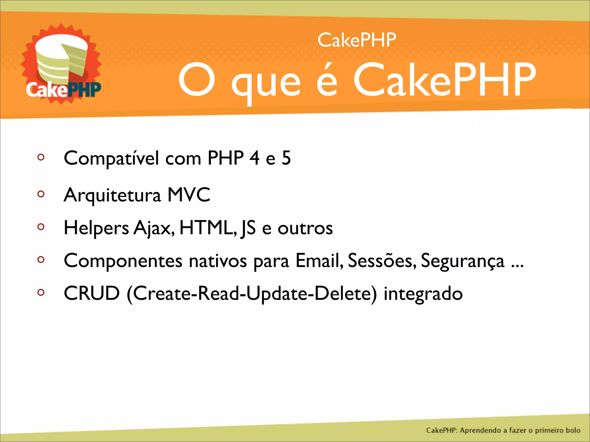 CakePHP - Aprendendo a fazer o primeiro bolo