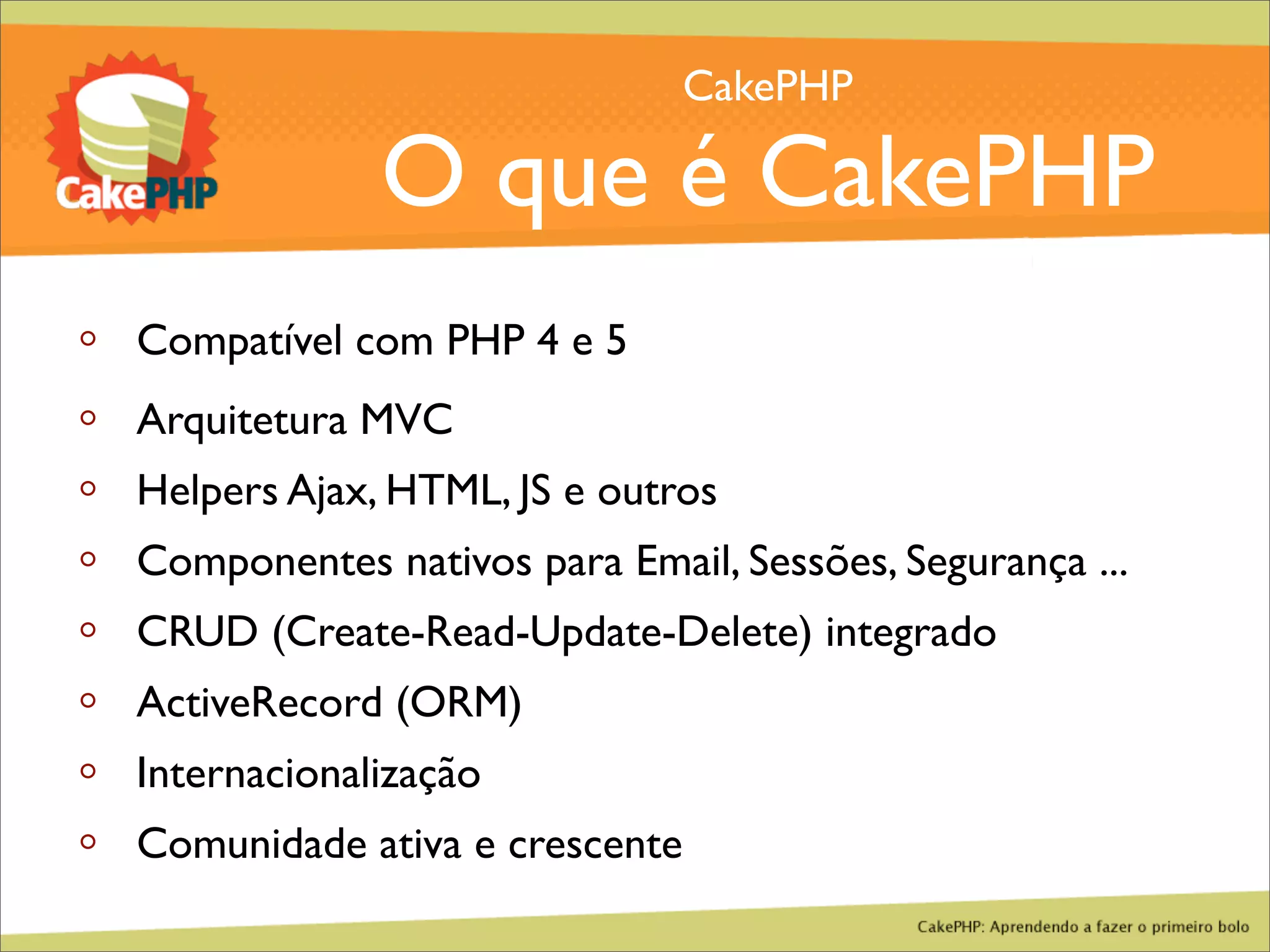 CakePHP - Aprendendo a fazer o primeiro bolo
