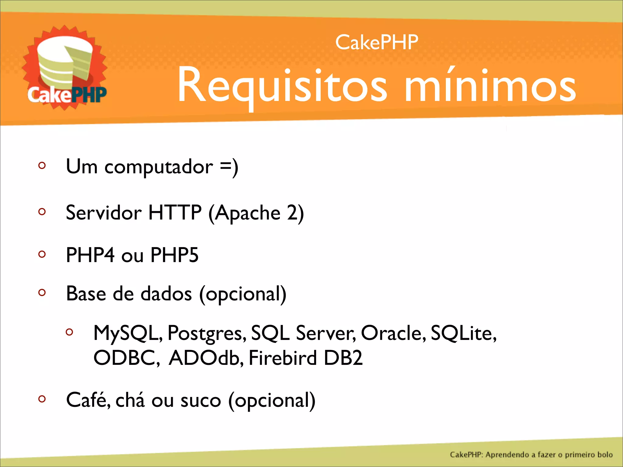 CakePHP - Aprendendo a fazer o primeiro bolo