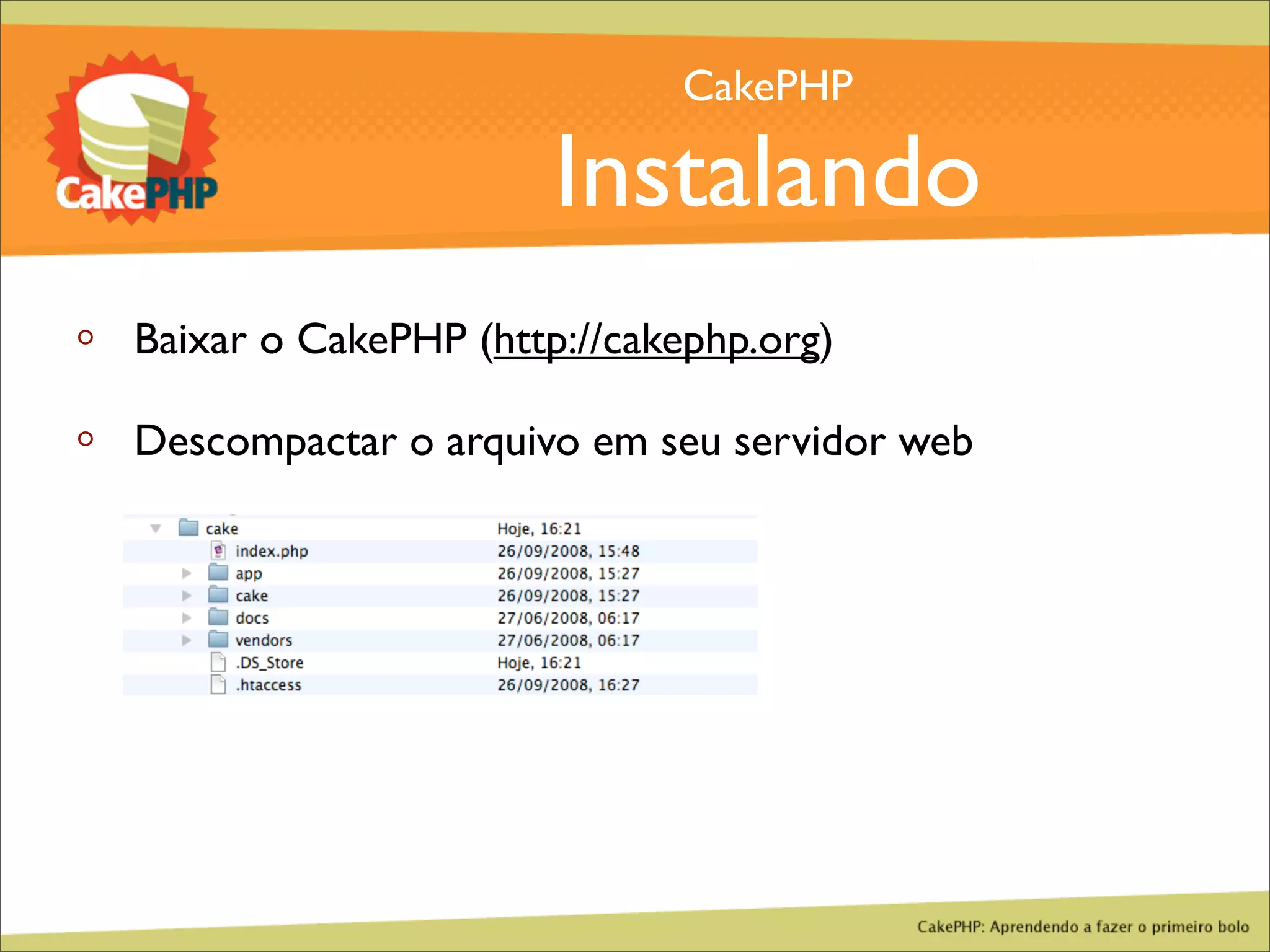 CakePHP - Aprendendo a fazer o primeiro bolo