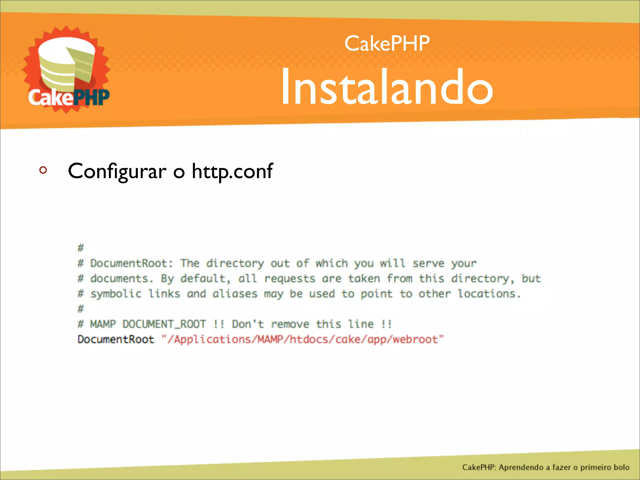 CakePHP - Aprendendo a fazer o primeiro bolo