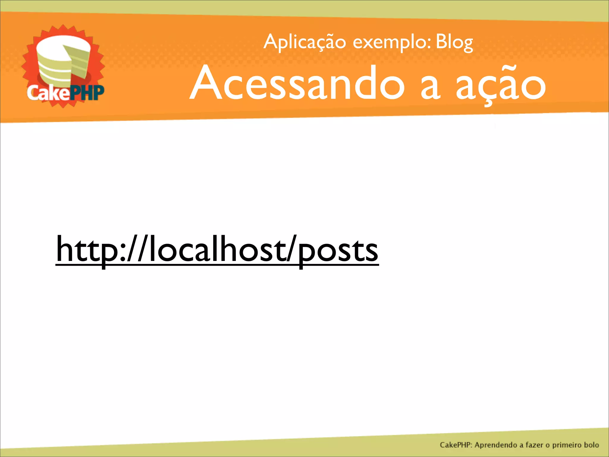 CakePHP - Aprendendo a fazer o primeiro bolo