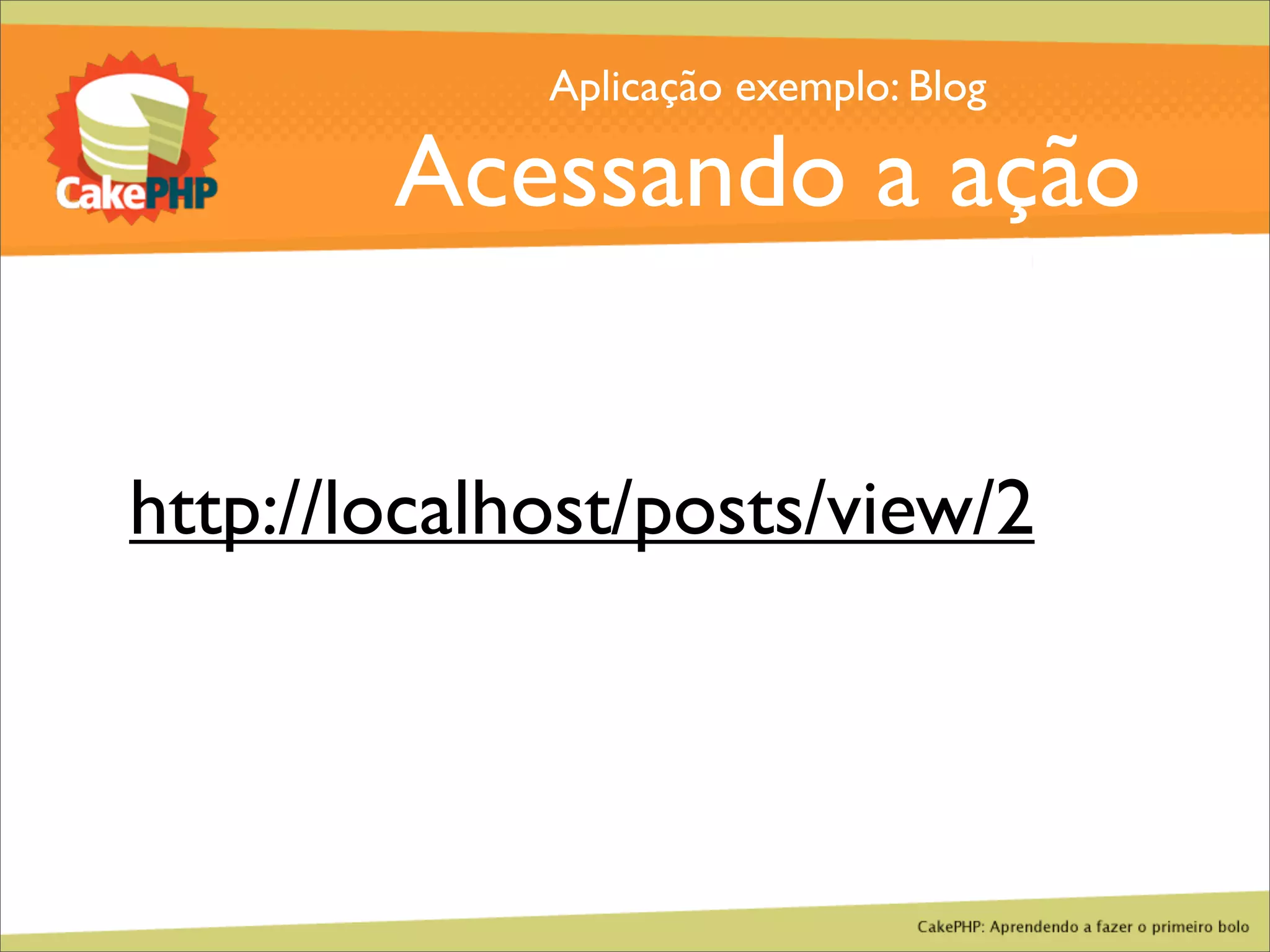 CakePHP - Aprendendo a fazer o primeiro bolo