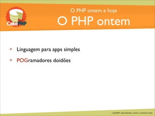 CakePHP - Aprendendo a fazer o primeiro bolo