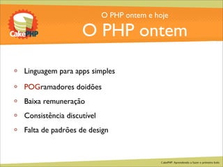 CakePHP - Aprendendo a fazer o primeiro bolo