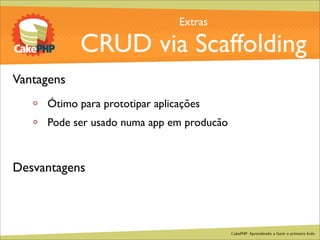 CakePHP - Aprendendo a fazer o primeiro bolo