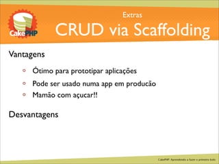 CakePHP - Aprendendo a fazer o primeiro bolo