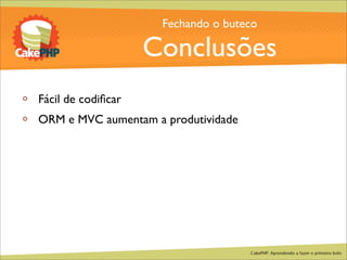 CakePHP - Aprendendo a fazer o primeiro bolo