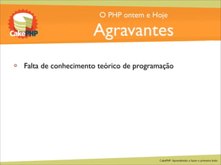 CakePHP - Aprendendo a fazer o primeiro bolo