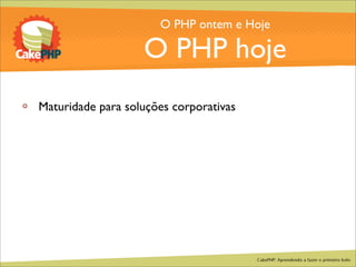 CakePHP - Aprendendo a fazer o primeiro bolo