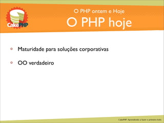 CakePHP - Aprendendo a fazer o primeiro bolo