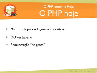 CakePHP - Aprendendo a fazer o primeiro bolo