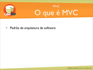 CakePHP - Aprendendo a fazer o primeiro bolo