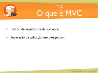 CakePHP - Aprendendo a fazer o primeiro bolo