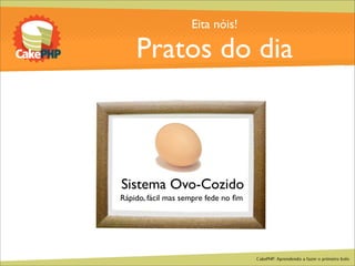 CakePHP - Aprendendo a fazer o primeiro bolo