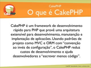 CakePHP - Aprendendo a fazer o primeiro bolo