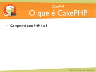 CakePHP - Aprendendo a fazer o primeiro bolo