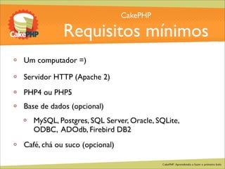 CakePHP - Aprendendo a fazer o primeiro bolo