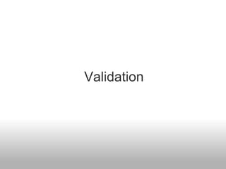 Validation
 