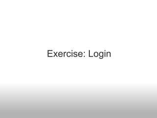 Exercise: Login
 