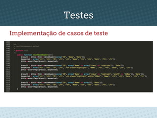 Testes
Implementação de casos de teste
 