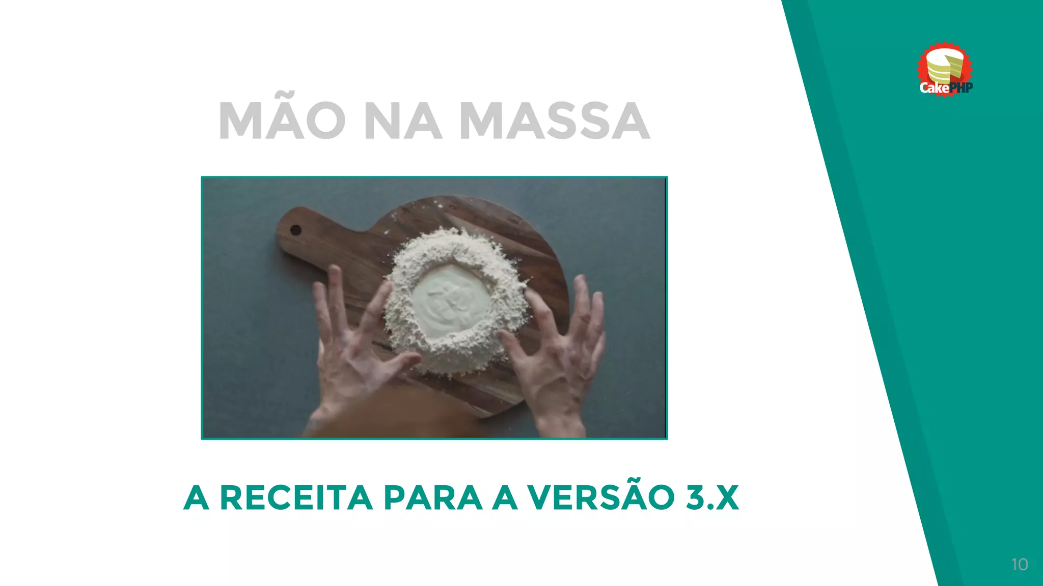 MÃO NA MASSA
A RECEITA PARA A VERSÃO 3.X
10
 
