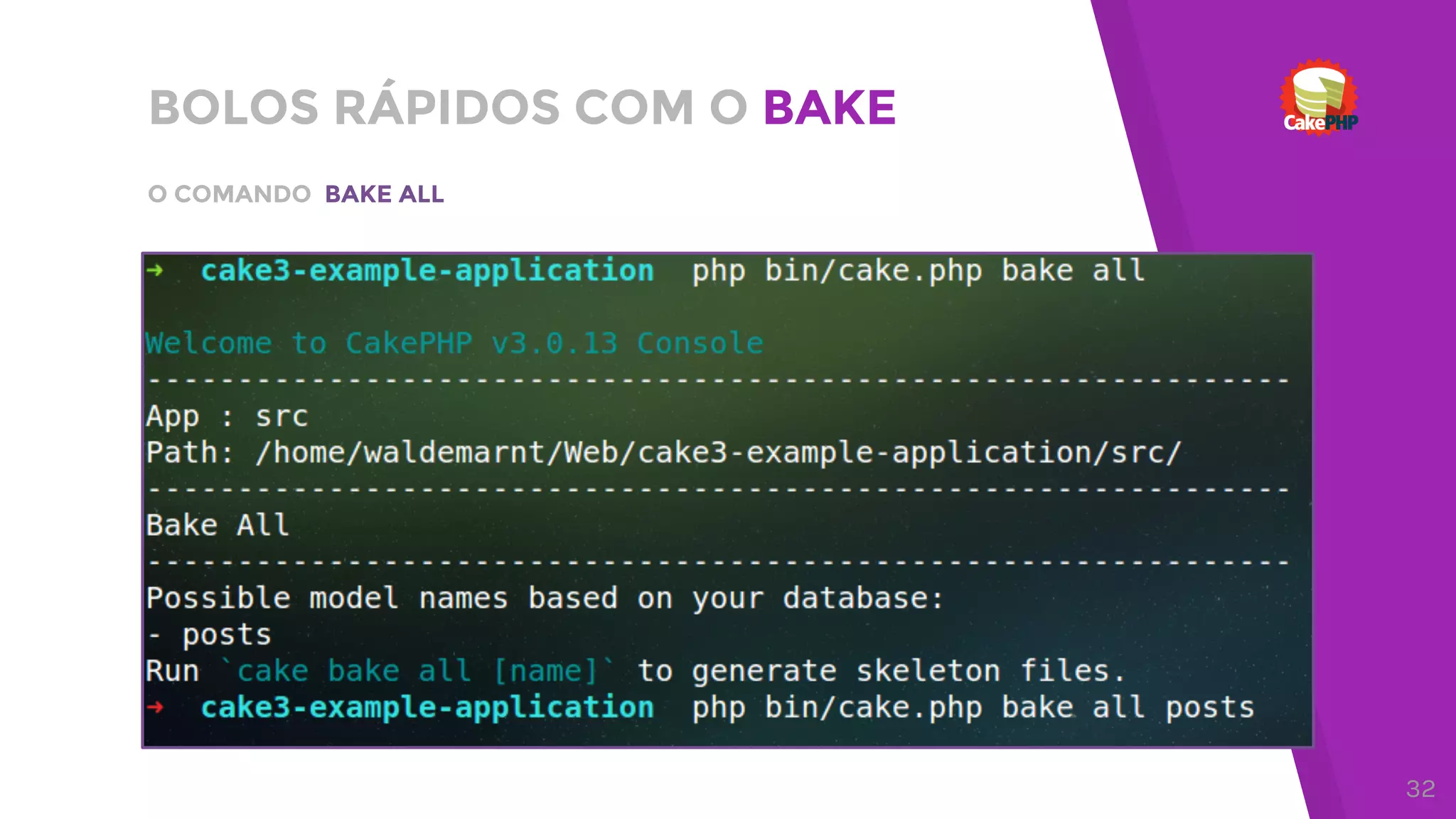 BOLOS RÁPIDOS COM O BAKE
O COMANDO BAKE ALL
32
 