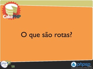 O que são rotas?
 