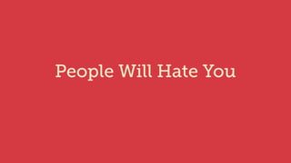 People Will Love You
 