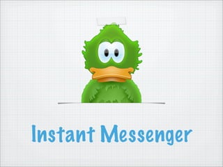 Instant Messenger
 