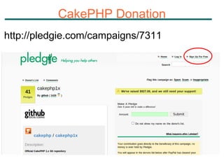 CakePHP Donation http://pledgie.com/campaigns/7311 