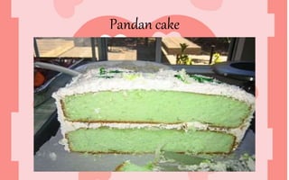 Pandan cake
 