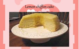 Lemon chiffon cake
 