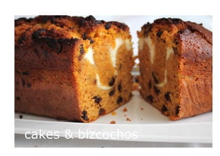 cakes & bizcochos
27

 