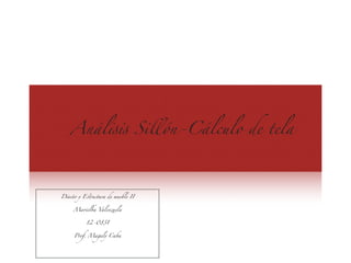 Diseño y Estructura de mueble II	
Marielba Valenzuela	
12-0831	
Prof. Magaly Caba	
Análisis Sillón-Cálculo de tela
 