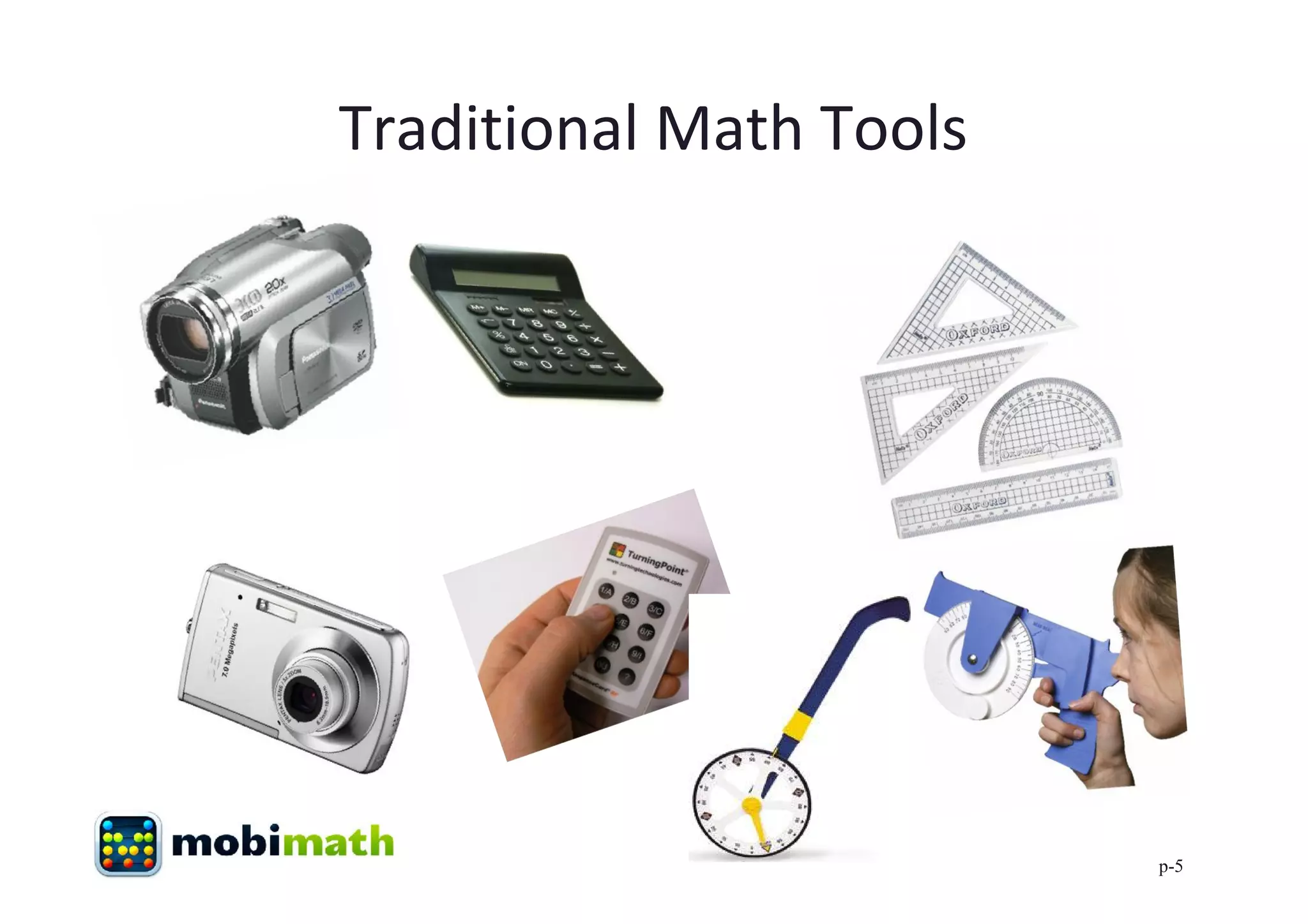 Traditional Math Tools




                         p-5
 