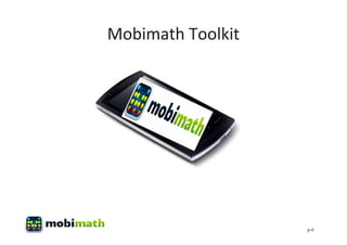Mobimath Toolkit




                   p-6
 