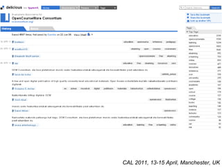 CAL 2011, 13-15 April, Manchester, UK 