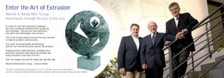 Enter the Art of Extrusion
Alumat & Almax Mori Group
investments through the lens of ﬁne arts
In a time of crisis and economical challenges,
the choice of Alumat and Almax Mori group has
been investing – new persons, new machinery,
new plant, new technologies, new services.
13% of the Group’s annual turnover has been invested
to improve products and processes.
The result: increased quality and efﬁciency,
both for our internal processes and for the products.
Producing better, delivering faster, satisfying more
and more customers with advanced solutions that
bring extrusion to the state of an Art.
Start the voyage now, we’ll be beside you day after day.
Alumat & Almax Mori Group – Choose ahead.

The idea of interpreting famous pictures for 2011 calendar comes from Fabio Pansera
and Ivan Campoﬁorito (Alumat Technical Ofﬁce), during a coffee break brainstorming with Diana Tedoldi.
 