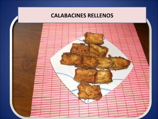 CALABACINES RELLENOS 