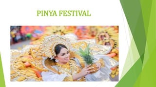 PINYA FESTIVAL
 