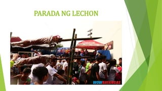 PARADA NG LECHON
 