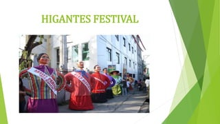 HIGANTES FESTIVAL
 