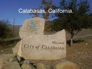 Calabasas, California. 