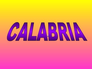 calabria CALABRIA CALABRIA 